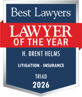 H. Brent Helms named Lawyer of the Year for the Triad Metro Area in the Best Lawyers in America Litigation: Insurance Section H. Brent Helms named Lawyer of the Year for the Triad Metro Area in the Best Lawyers in America Litigation: Insurance Section
