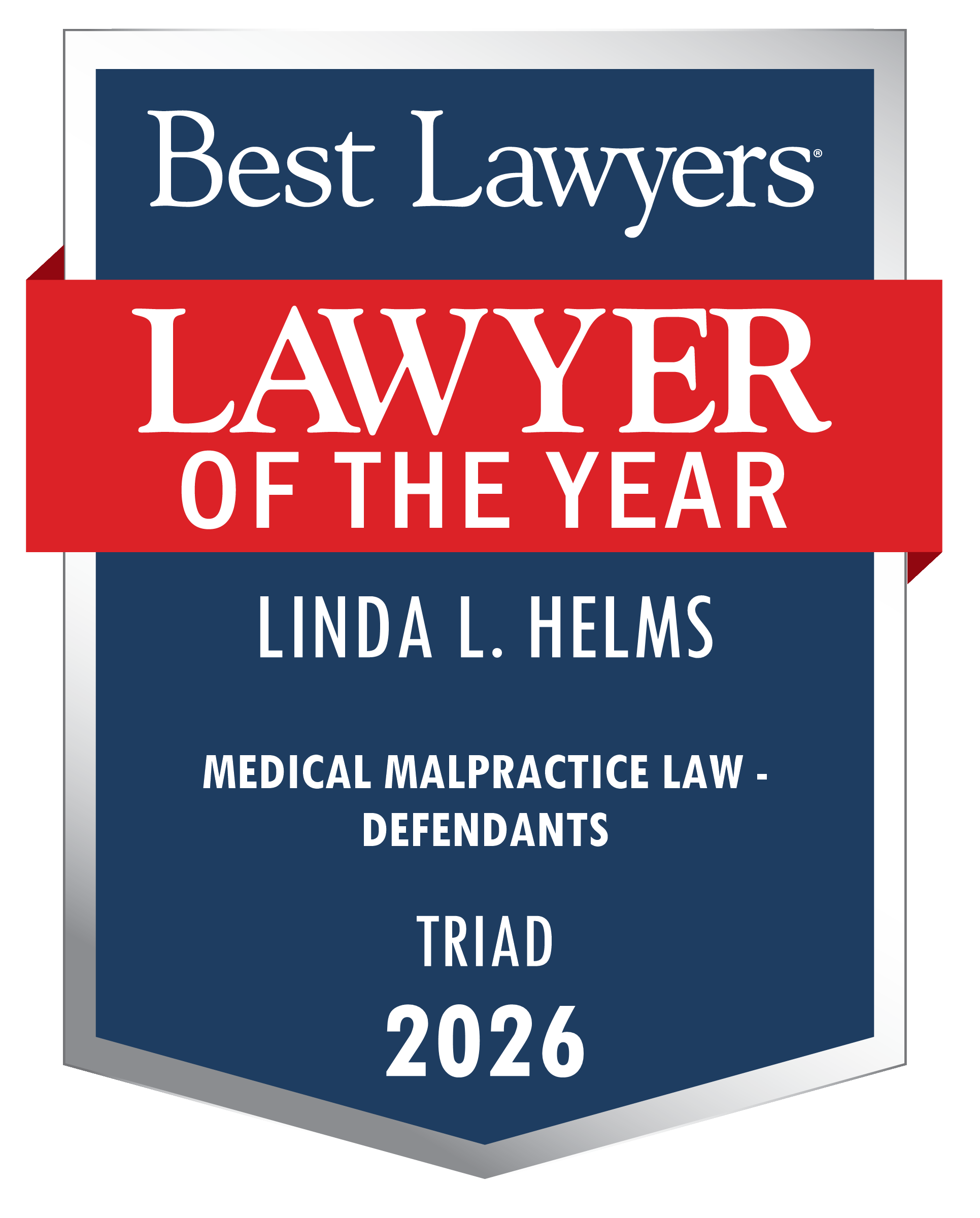 Linda Helms is the 2026 Lawyer of the Year by Best Lawyers in Medical MalPractice-Defendants for the Triad Area
